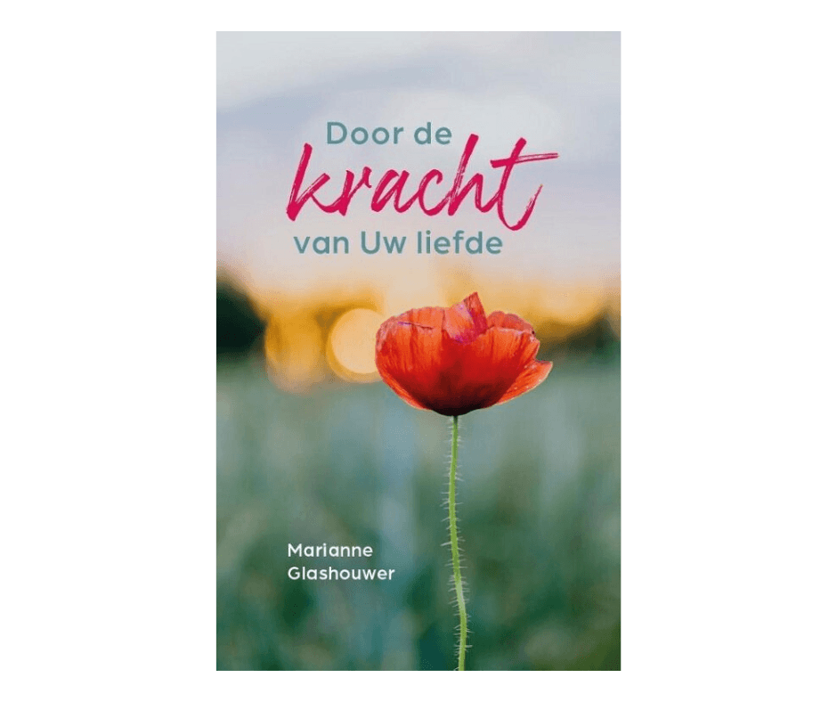 Door de kracht van Uw liefde